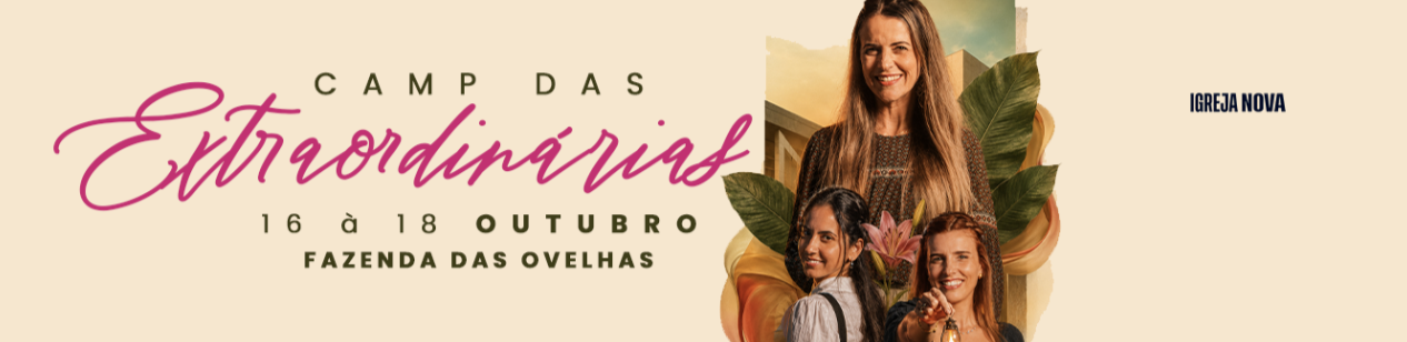 Camp das Extraordinárias — 16 a 18 de outubro