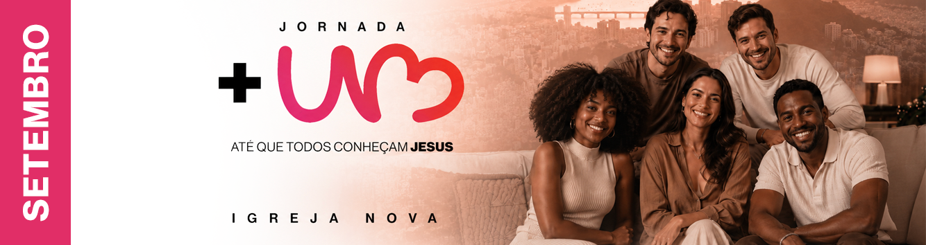 Jornada + UM — Até que todos conheçam Jesus